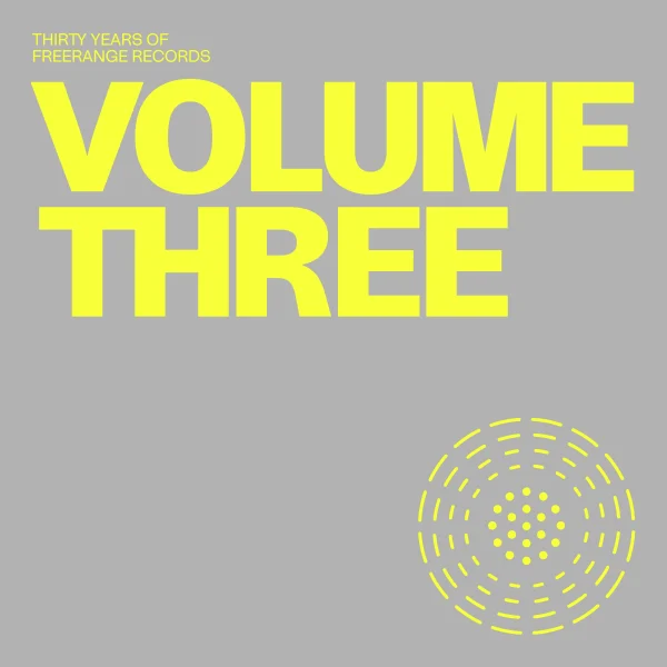 Various Artists — 30 Years Of Freerange Volume Three
